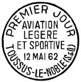 Oblitération 1er jour à Toussus-le-Noble et Paris le 12 mai 1962